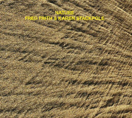 Fred Frith + Karen Stackpole - Nature [CD]