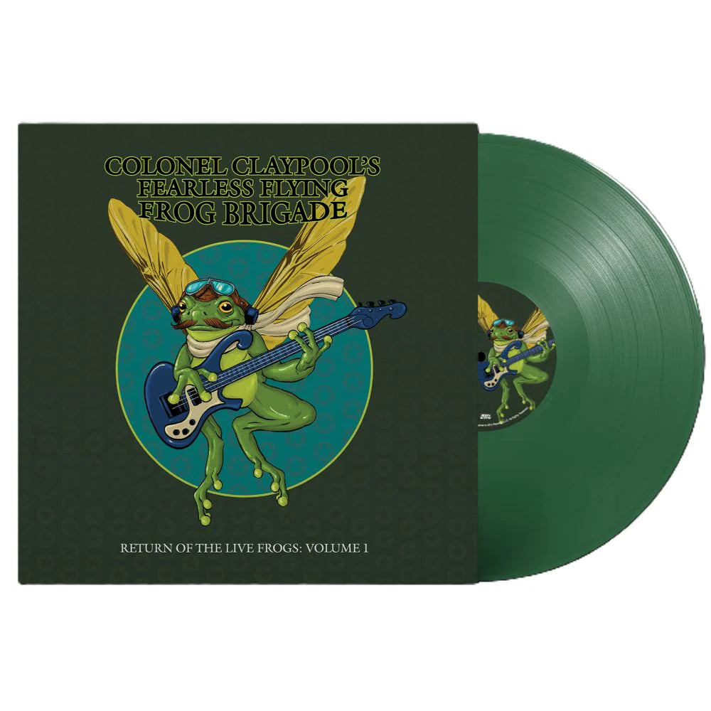 Colonel Claypool's Fearless Flying Frog Brigade - Return Of The LIve Frogs: Volume 1 [Green coloured vinyl]