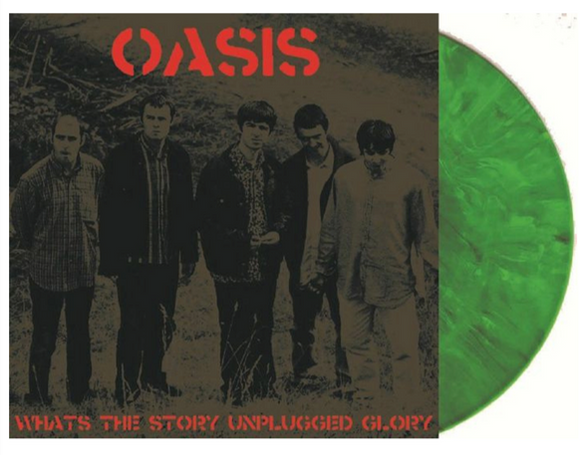 Oasis -  What's the story unplugged glory [Green Marbled Vinyl]