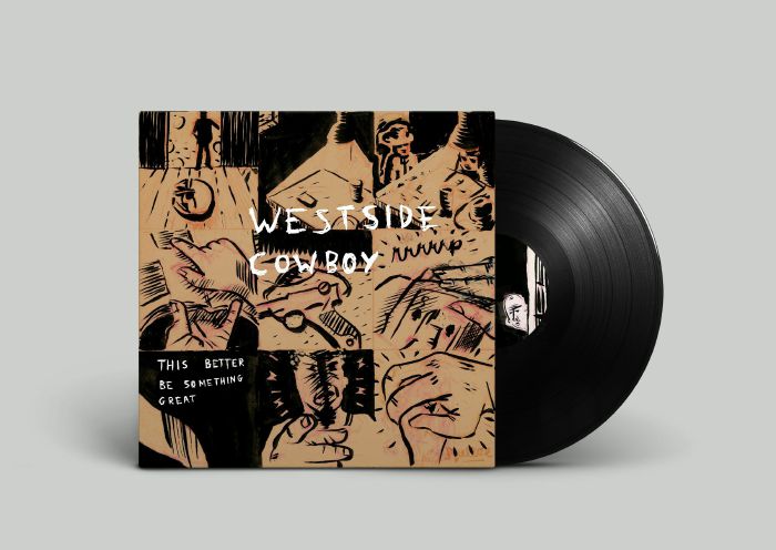 Westside Cowboy	- This Better Be Something Great