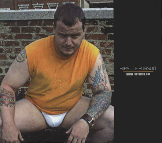Hirsute Pursuit - Tighten That Muscle Ring [CD]