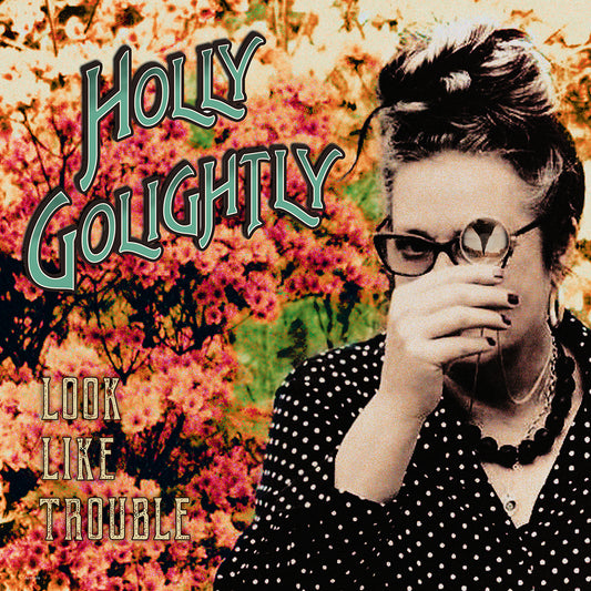 Holly Golightly - Look Like Trouble [CD]