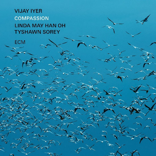 Vijay Iyer, Linda May Han Oh & Tyshawn Sorey - Compassion [CD]