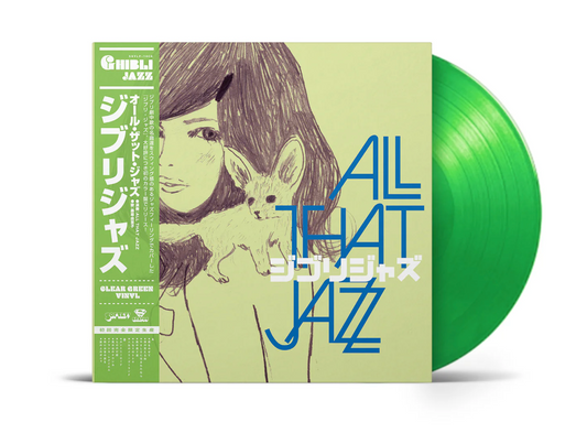 ALL THAT JAZZ - GHIBLI JAZZ [Clear Green Vinyl]