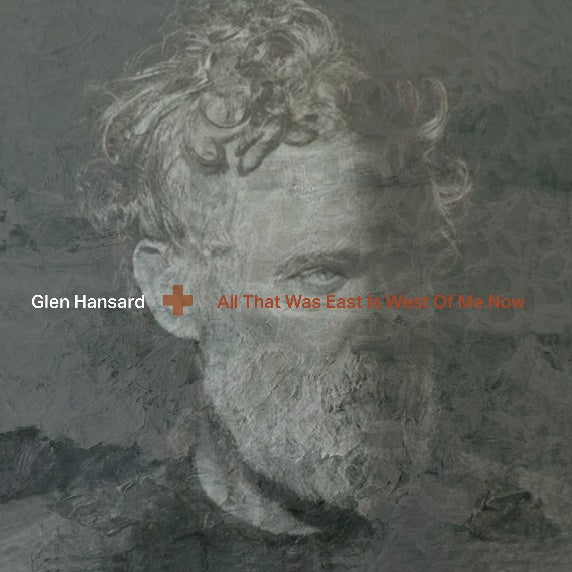 Glen Hansard - All That Was East Is West Of Me Now [Black Vinyl]