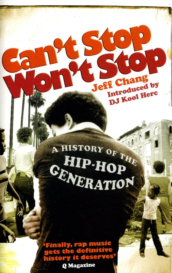 Can’t Stop Won’t Stop – The History of Hip-Hop Generation [Book]