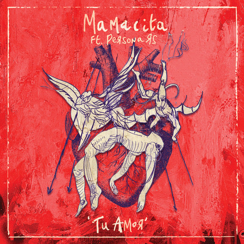 MAMACITA ft. PERSONA RS - TU AMOR (INCLUDES EXTENDED CLUB RE-EDIT FROM LUKE UNA & LUKE SOLOMON)