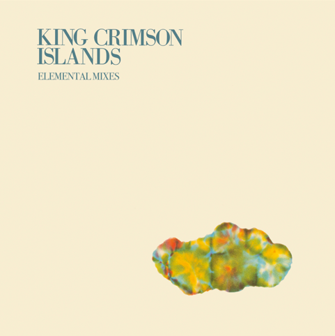 King Crimson - Islands - 2026 Elemental Mixes (1LP/200g)