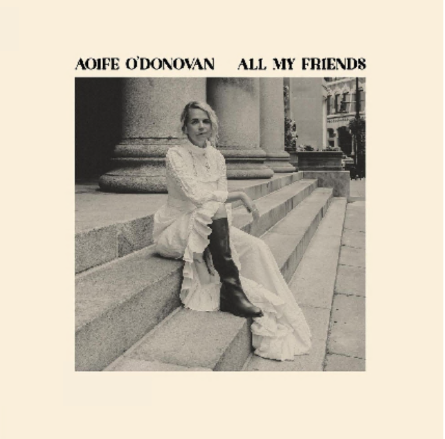 Aoife O'Donovan - All My Friends [CD]