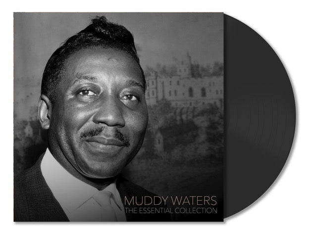 MUDDY WATERS - THE ESSENTIAL COLLECTION