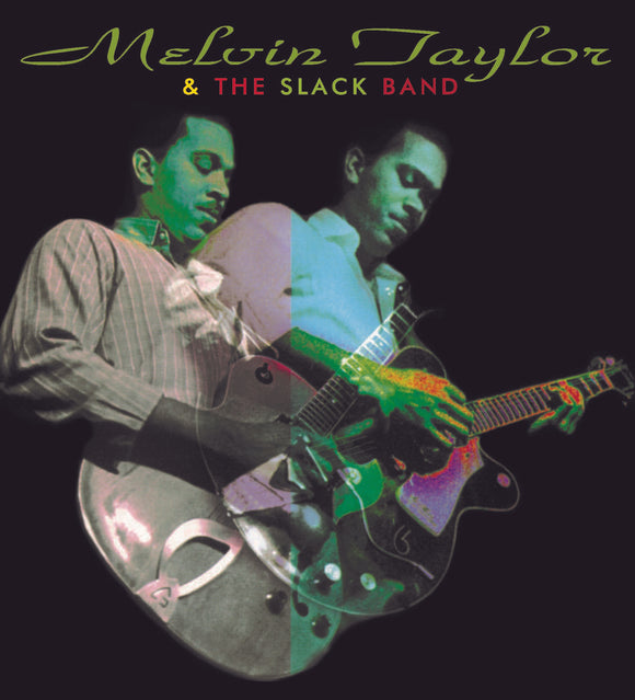 Melvin Taylor - Melvin Taylor & The Slack Band