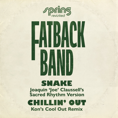 Fatback Band - Snake / Chillin' Out (Spring Revisited Remixes)