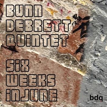 BunnDebrettQuintet - Six Weeks in June