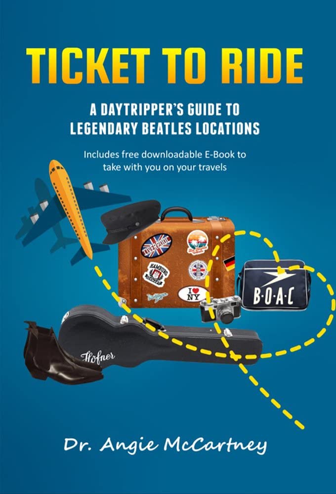 Beatles - Ticket To Ride. Legendary Beatles Location For The Day Tripper Hardback Book
