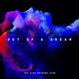 THE SLOW READERS CLUB - Out Of A Dream [CD]