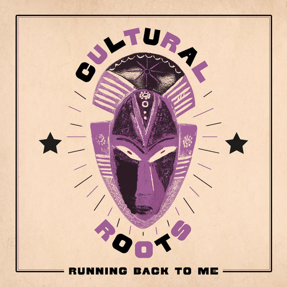 CULTURAL ROOTS - RUNNING BACK TO ME