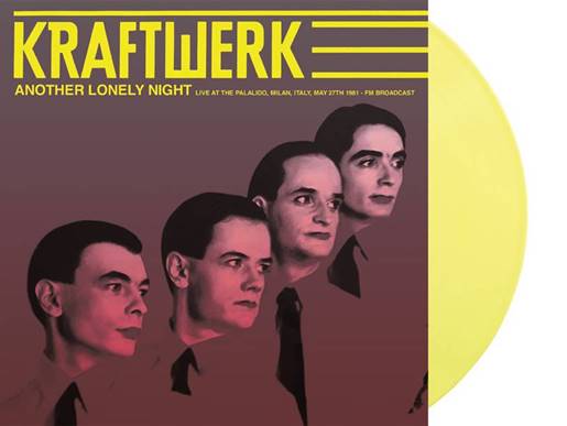 KRAFTWERK - ANOTHER LONELY NIGHT: LIVE AT THE PALALIDO, MILAN, ITALY, MAY 27TH 1981 - FM BROADCAST [Color Vinyl LP]