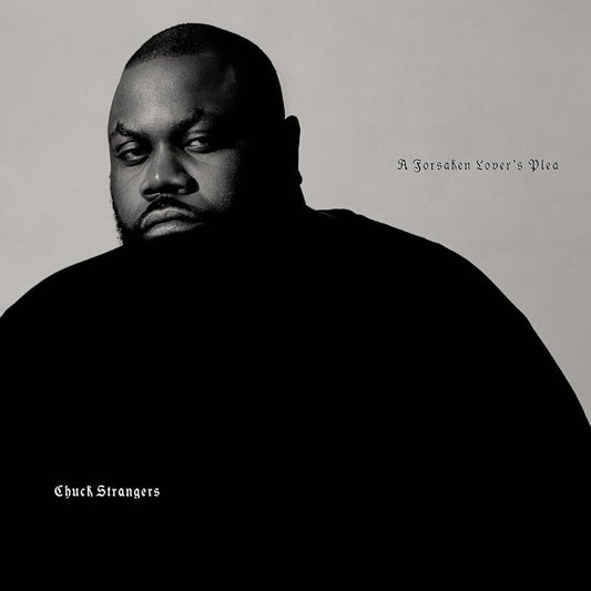 CHUCK STRANGERS - A FORSAKEN LOVER’S PLEA [CD]