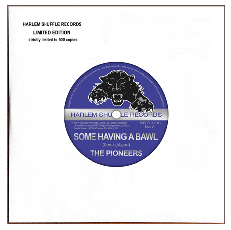THE PIONEERS - “SOME HAVING A BAWL” / “WHIP THEM” (7")