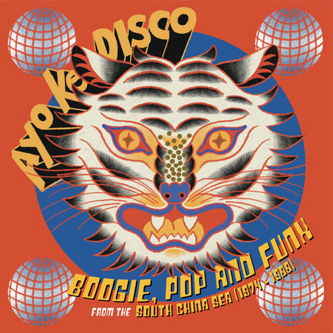 VARIOUS ARTISTS - AYO KE DISCO BOOGIE, POP & FUNK FROM THE SOUTH CHINA SEA (1974-1988)