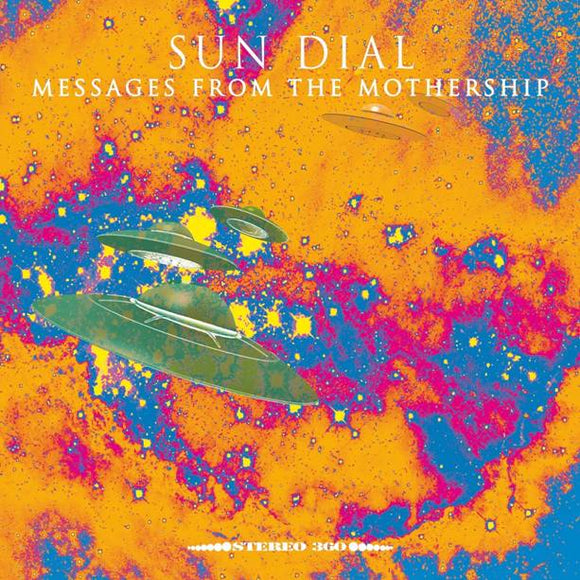 SUN DIAL - MESSAGES FROM THE MOTHERSHIP [LP]