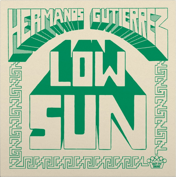HERMANOS GUTIERREZ - LOW SUN/LOS CHICOS TRISTES (EL MICHELS AFFAIR RMX) [7