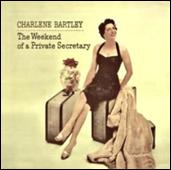 Charlene Bartley - The Weekend Of A Private Secretary (RSD 2025) [GREEN VINYL]
