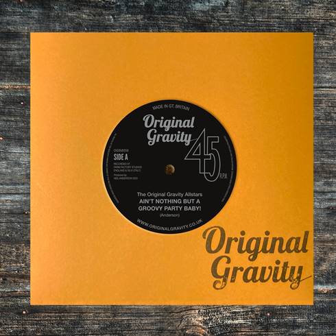 The Original Gravity Allstars - Ain't Nothing But A Groovy Party Baby! [7" Vinyl]