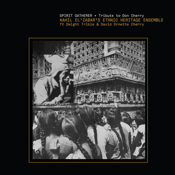 Ethnic Heritage Ensemble - Spirit Gatherer - Tribute to Don Cherry (Deluxe Edition) [2LP Deluxe Gatefold 180g w/OBI Strip]