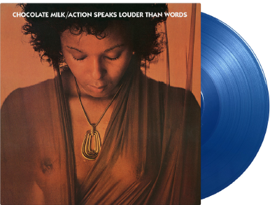 Chocolate Milk - Action Speaks Louder Than Words (1LP Blue Coloured)