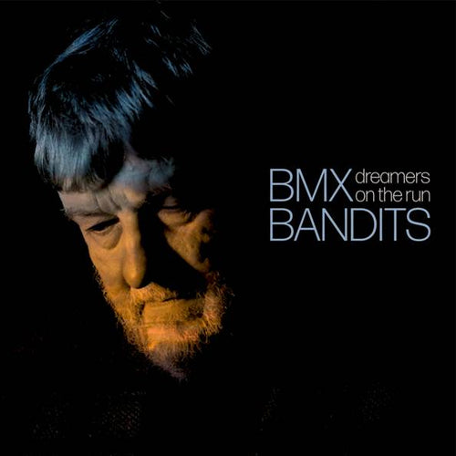 BMX BANDITS - DREAMERS ON THE RUN [LP+7"]