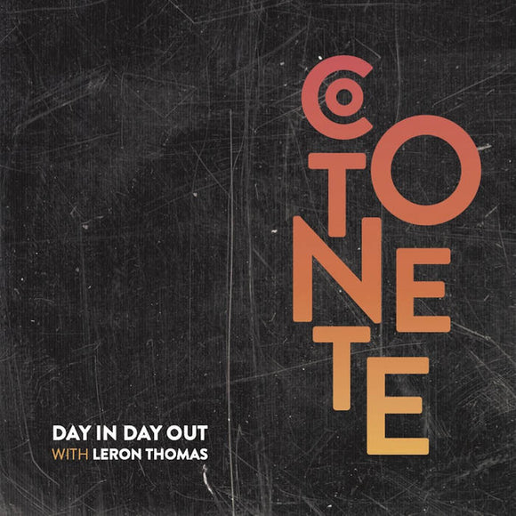 COTONETE FT. LERON THOMAS - DAY IN DAY OUT [7