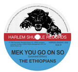 THE ETHIOPIANS - “TRAIN TO GLORY” / “MEK YOU GO ON SO” [7" VINYL]