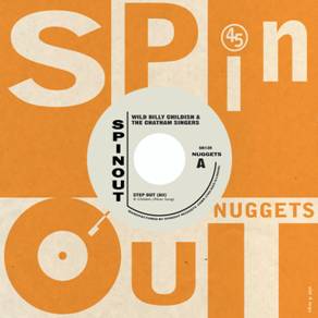 Wild Billy Childish & The Chatham Singers - STEP OUT (ALT) / UPSIDE MINE [7" Vinyl]