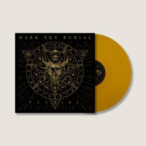 Dark Sky Burial - V.I.T.R.I.O.L. [Yellow Vinyl]