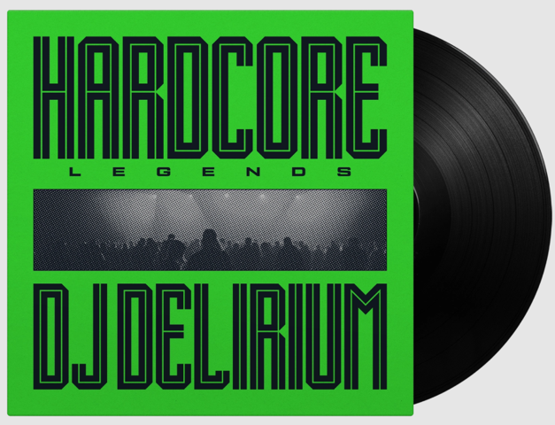 DJ Delirium - Hardcore Legends (1LP Black)