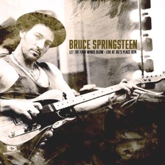 BRUCE SPRINGSTEEN - LET THE FOUR WINDS BLOW - LIVE AT JOE'S PLACE 1974 [CD]