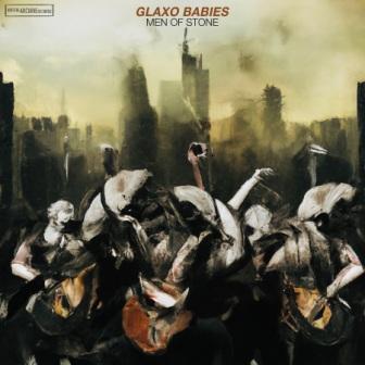 GLAXO BABIES - MEN OF STONE