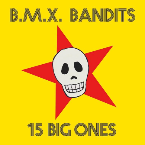 BMX Bandits - 15 Big Ones [CD]