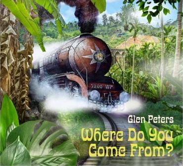 GLEN PETERS - WHERE DO YOU COME FROM? [CD+BOOK]