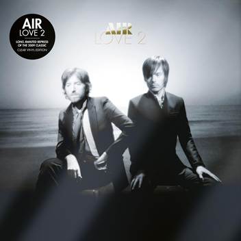 Air - Love 2 [LTD 140g CLEAR 2LP]