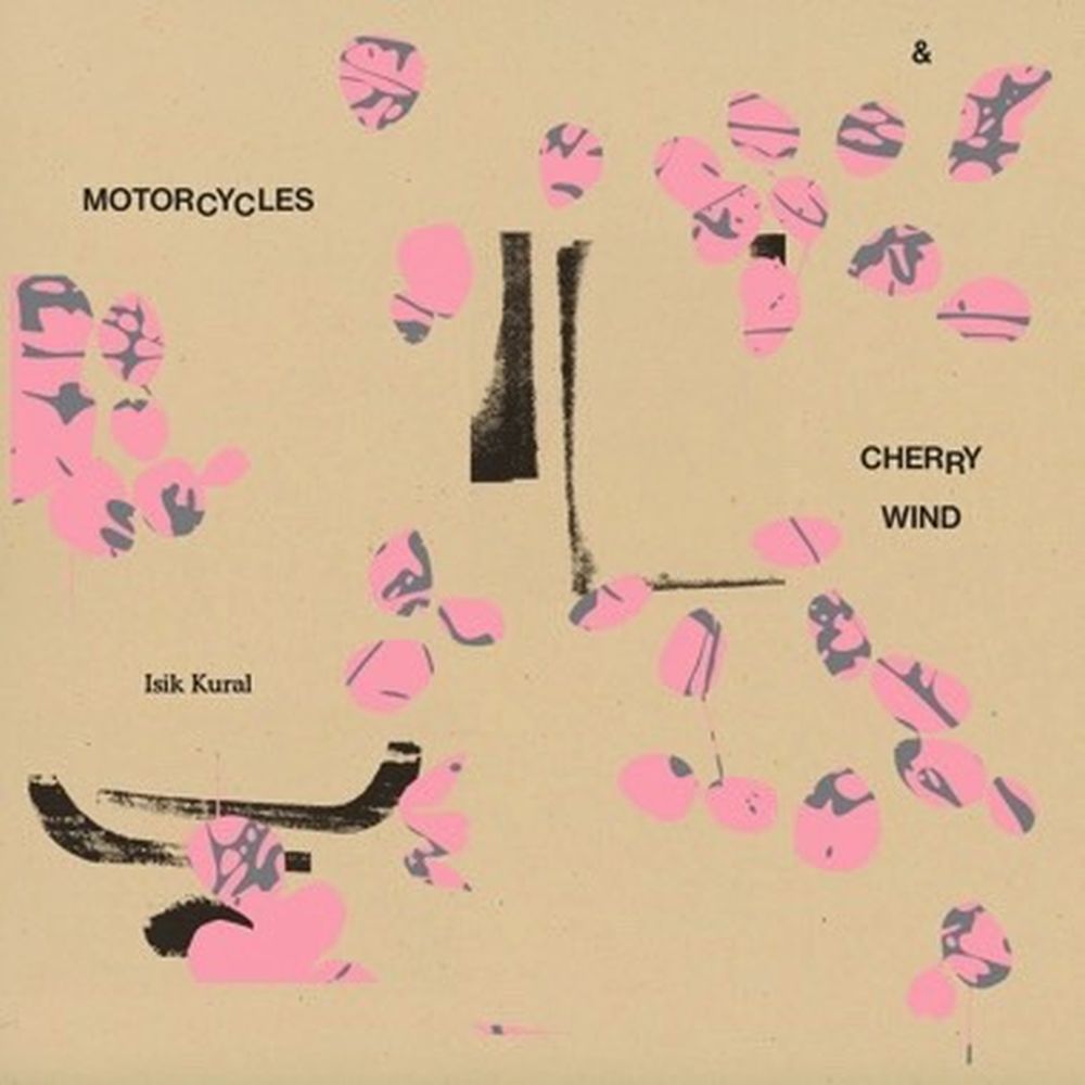 Isik Kural - Motorcycles and Cherry Wind [LP]