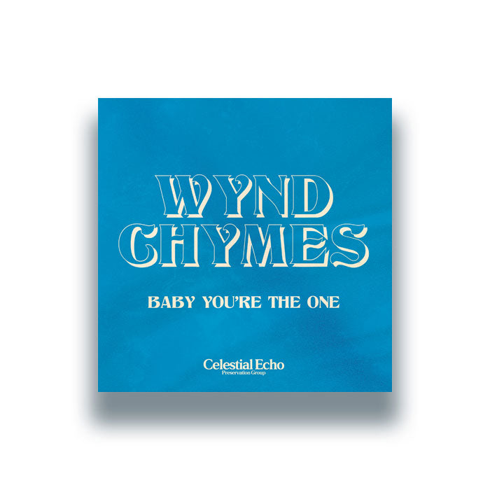 Wynd Chymes - Baby You're The One [7" Vinyl]