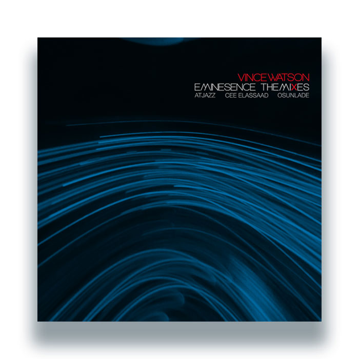 Vince Watson - Eminesence - The Mixes Everysoul Audio