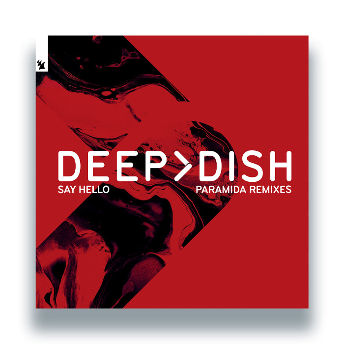 Deep Dish - Say Hello - PARAMIDA Remixes