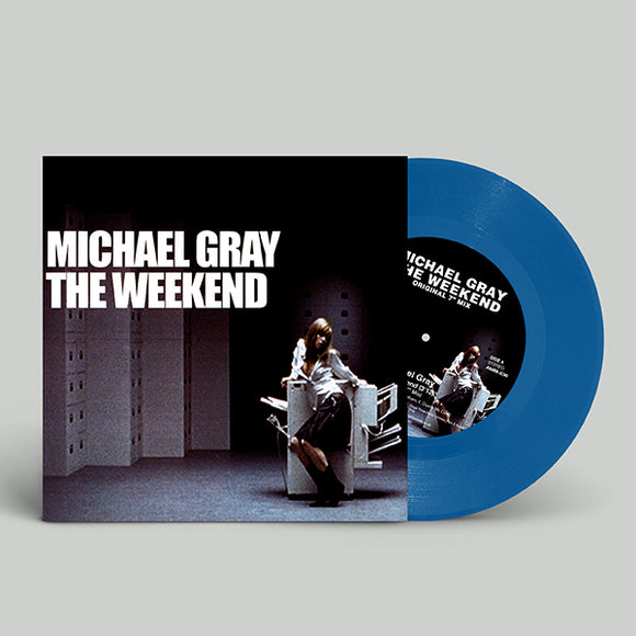 Michael Gray - The Weekend [7 inch Blue Vinyl In Picture Sleeve]
