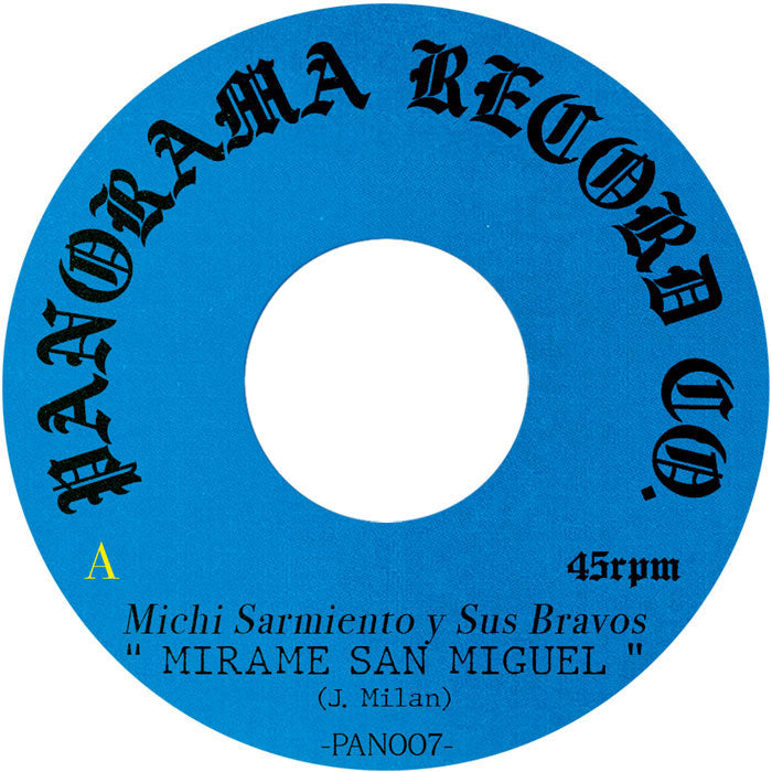Michi Sarmiento Y Sus Bravos / Michi Sarmiento Y Su Combo Bravo - Mirame San Miguel / Cumbia Raja [7" Vinyl]