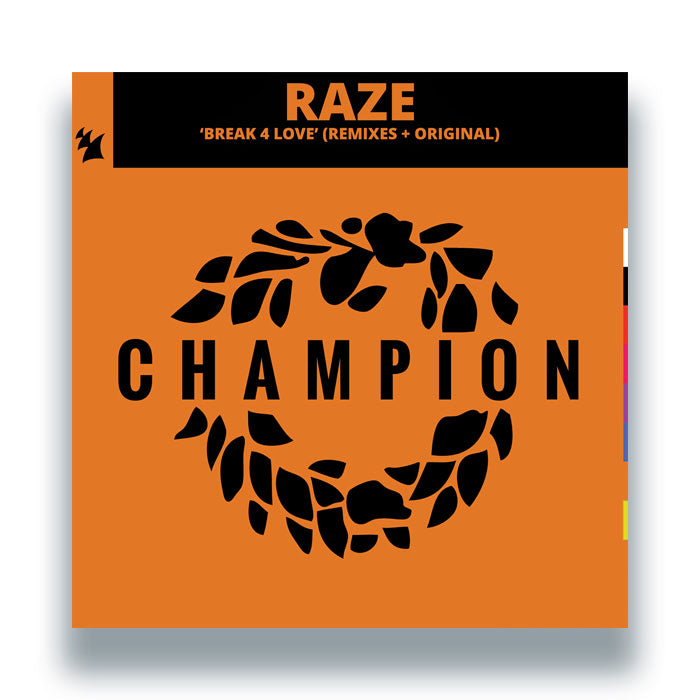 Raze - Break 4 Love (Remixes + Original)