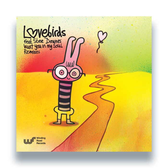 Lovebirds Feat. Stee Downes - I Want You In My Soul - Remixes