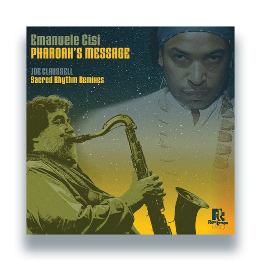 Emanuele Cisi Pharoah’s Message – Joe Claussell Sacred Rhythm Remixes